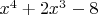 $x^4+2x^3-8$