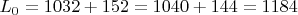 $L_0 = 1032+152=1040+144 = 1184$