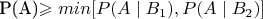 P(A)\geqslant min[P(A\mid B_1),P(A\mid B_2)]