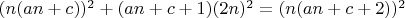 $(n(an+c))^2+(an+c+1)(2n)^2=(n(an+c+2))^2$