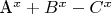 A^x + B^x - C^x$