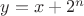 $y = x + 2^n$