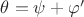 $\theta=\psi+\varphi '$
