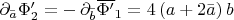 $\,\,\partial_{\bar{a}}\Phi_2^\prime=-\,\partial_{\bar{b}}\overline{\Phi^\prime}_1=4\left(a+2\bar{a}\right)b$