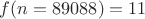 $f(n=89088)=11$