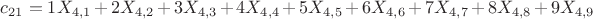 $c_{21} = 1 X_{4,1}+2 X_{4,2}+3 X_{4,3}+4 X_{4,4}+5 X_{4,5}+6 X_{4,6}+7 X_{4,7}+8 X_{4,8}+9 X_{4,9}$