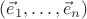 $(\vec e_1,\ldots,\vec e_n)$