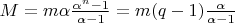 $M = m \alpha \frac{\alpha^n - 1}{\alpha -1} = m (q-1)\frac{\alpha}{\alpha-1}$