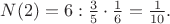 $N(2)=6:  \frac 3{5}\cdot\frac16=\frac1{10}.$