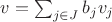 $v = \sum_{j \in J} b_j v_j$