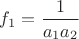 $f_1=\dfrac1{a_1a_2}$