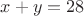 $x+y = 28$