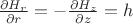 $\frac {\partial H_r }{\partial r} = -\frac {\partial H_z }{\partial z} = h$