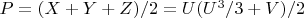 $P = (X + Y +Z)/2 = U(U^3/3 + V)/2$