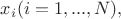 $x_i(i=1,...,N),$