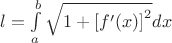 $\[l = \int\limits_a^b {\sqrt {1 + {{[f'(x)]}^2}} } dx\]$