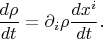 $$\frac{d\rho}{dt}=\partial_i\rho\frac{dx^i}{dt}.$$