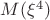 $M(\xi^4)$