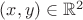 $(x,y) \in \mathbb{R}^2$