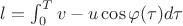 $l=\int_0^Tv-u\cos{\varphi(\tau)}d\tau$