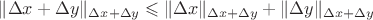 $\|\Delta x + \Delta y\|_{\Delta x + \Delta y} \leqslant \|\Delta x\|_{\Delta x + \Delta y} +\|\Delta y\|_{\Delta x + \Delta y}$