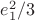 $e_1^2/3$