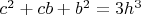 $c^2 + cb + b^2 = 3h^3$