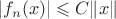 $|f_n(x)| \leqslant C \|x\|$ $|f_n(x)| \leqslant C \|x\|$