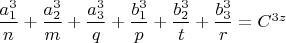 $\dfrac{a_1^3}{n}+\dfrac{a_2^3}{m}+\dfrac{a_3^3}{q}+\dfrac{b_1^3}{p}+\dfrac{b_2^3}{t}+\dfrac{b_3^3}{r}=C^{3z}$