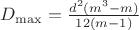 $D_{\max}=\frac{d^2(m^3-m)}{12(m-1)}$