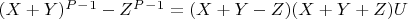 $(X + Y)^P^-^1-Z^P^-^1 = (X + Y-Z)(X +Y + Z) U$