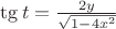 $\tg t=\frac{2y}{\sqrt{1-4x^2}}$