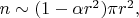 $n\sim(1-\alpha r^2)\pi r^2,$