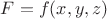 $F=f(x, y, z)$