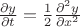 $\frac{\partial y}{\partial t} = \frac12 \frac{\partial^2 y}{\partial x^2}$