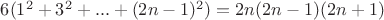 $6(1^2+3^2+...+(2n-1)^2)=2n(2n-1)(2n+1)$