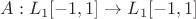 $A:L_1[-1,1] \to L_1[-1,1]$