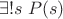 $\exists ! s\;P(s)$