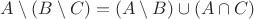 $A\setminus (B\setminus C)  = (A \setminus B)\cup (A\cap C) $