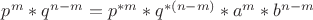 $p^m*q^{n-m}=p^{*m}*q^{*(n-m)}*a^m*b^{n-m}$