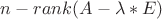 $n-rank(A-\lambda*E)$