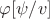 $\varphi[\psi/v]$