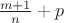 $\frac{m+1}{n} + p$