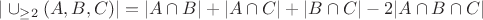 $|\cup_{\geq 2}(A, B, C)| = |A \cap B| + |A \cap C| + |B \cap C| - 2 |A \cap B \cap C|$