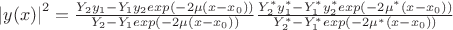 $\left|y(x) \right|^2=\frac {Y_2y_1-Y_1y_2exp(-2\mu(x-x_0))} {Y_2-Y_1exp(-2\mu(x-x_0))} \frac {Y_2^*y_1^*-Y_1^*y_2^*exp(-2\mu^*(x-x_0))} {Y_2^*-Y_1^*exp(-2\mu^*(x-x_0))}$