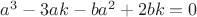 $a^{3}-3ak-ba^{2}+2bk=0$