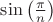 $\sin\left(\frac{\pi}n\right)$
