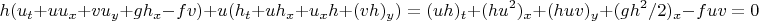 $$h(u_t + uu_x + vu_y + gh_x - fv)+u(h_t + uh_x + u_xh + (vh)_y) = (uh)_t + (hu^2)_x +(huv)_y + (gh^2/2)_x - fuv = 0$$