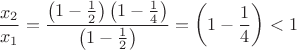 $$\frac{x_2}{x_1}=\frac{\left(1-\frac{1}{2}\right)\left(1-\frac{1}{4}\right)}{\left(1-\frac{1}{2}\right)}=\left(1-\frac{1}{4}\right)<1$$