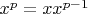 $x^p=xx^{p-1}$
